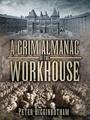 cover image of A Grim Almanac of the Workhouse